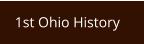 1st Ohio History